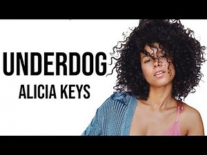 Alicia Keys - Underdog [ Lyrics ]