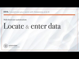 11 - Robocorp Web Locators: CSS, XPath, Text Selectors, and Reliable Data Entry