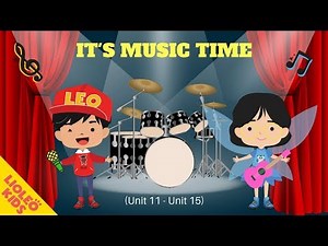Tổng hợp các bài hát tiếng Anh trẻ em (Lớp 3: Unit 11-15) - Lioleo Kids