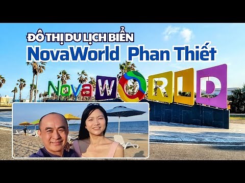 NOVAWORLD Phan Thiet - review of a vibrant 1000-hectare coastal tourism urban area in American style