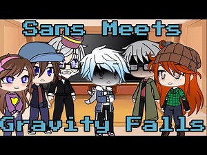 Sans Meets Gravity Falls || GC?? || Undertale || Gravity Falls || What is this video