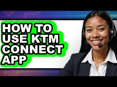 How to Use Ktm Connect App - Step by Step