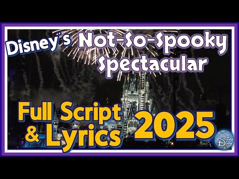 Complete Script & Lyrics from Disney's Not-So-Scary Halloween Party Fireworks 2025 | Full Dialogue