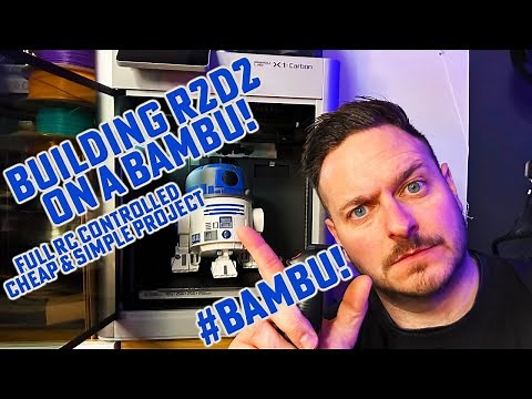 Make Your Own R2D2! Printing With Bambu Labs X1 Carbon Printer!