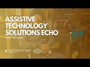 IDRPP-USU: UATP ECHO January: Overview of UATP and Assistive Technology