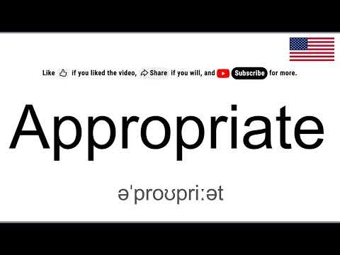 How to pronounce Appropriate in English (American)