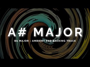 Atmospheric Ambient Pad Backing Track in A# / Bb Major