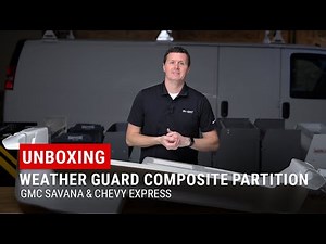 Unboxing Weather Guard Composite Partition for GMC Savana & Chevy Express