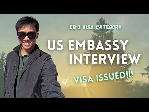 US EMBASSY INTERVIEW | EB3 - Immigrant Visa (MANILA)