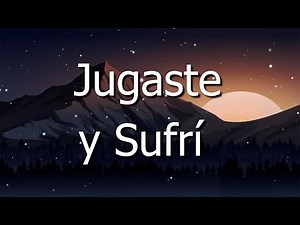 Jugaste y Sufri - Eslabon Armado ft DannyLux (Letra\\Lyrics) [ 1 HOUR ]