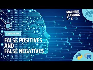 Evaluating Classification Models Performance : False Positives & False Negatives