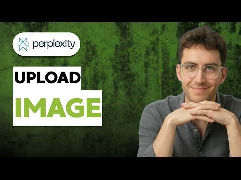 How to Upload an Image in Perplexity AI [2026 Full Guide]