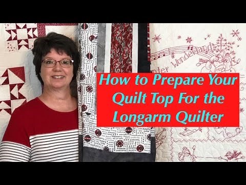 How to Prepare Your Quilt Top for the Longarm Quilter