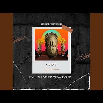 Sere (feat. Tega boi dc)