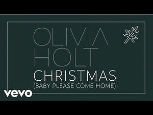 Olivia Holt - Christmas (Baby Please Come Home) (Audio)