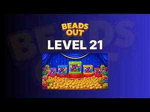 Beads Out Level 21 - Full Walkthrough