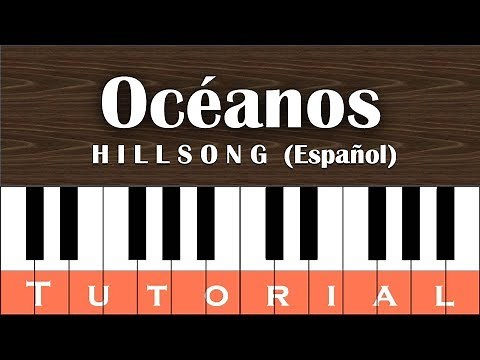 Océanos - Hillsong (Español) Tutorial teclado/piano fácil