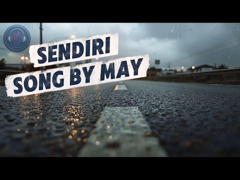 Sendiri - May (Lirik Lagu)