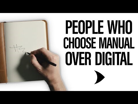 Why Some People Choose Manual Over Digital (Psychology)
