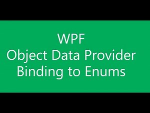 WPF - Binding To Enums - ObjectDataProvider - (HQ 720p)