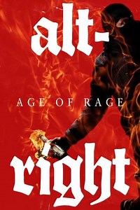 Alt-Right: Age of Rage - Movie