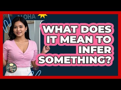 What Does It Mean To Infer Something?