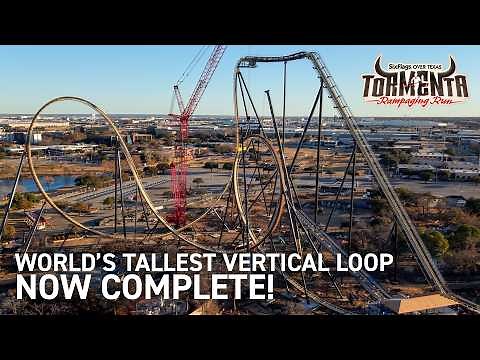 Six Flags Over Texas Completes World’s Tallest Vertical Coaster Loop for Tormenta Rampaging Run