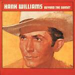 Hank Williams - Beyond The Sunset