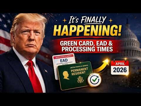 It's FINALLY Happening! Green Card, EAD & Processing Times Just Changed — April 2026