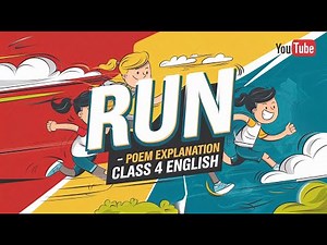 Run poem explanation | Class 4 English