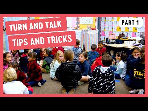 Maximizing Turn and Talks: Tips + Tricks! (Part 1)