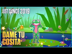 Just Dance 2019: Dame Tu Cosita de El Chombo Ft. Cutty Ranks