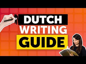 Dutch Writing Decoded in 20 Minutes: A Quick Guide
