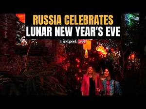 Lunar New Year 2026 LIVE: Moscow Dives Into Festive Cheer with Lunar New Year Celebrations | N18G
