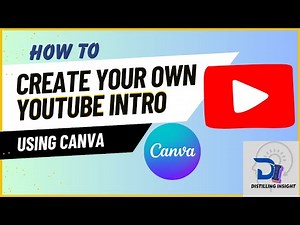 HOW TO CREATE A MEMORABLE YOUTUBE INTRO USING CANVA; STEP BY STEP TUTORIAL FOR BEGINNERS