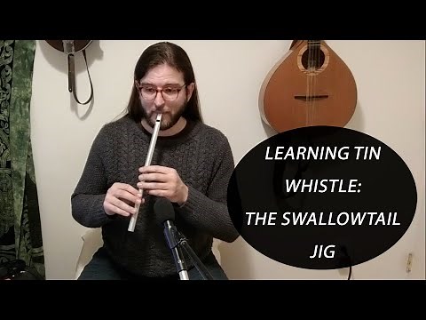 Basic Tin Whistle Ornamentation: The Swallowtail Jig