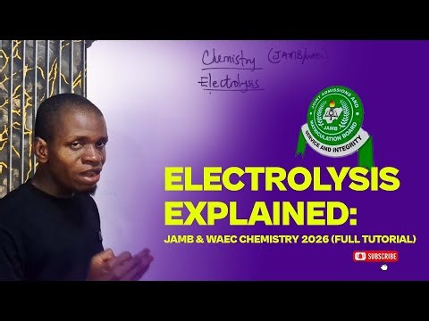 Electrolysis Explained: JAMB & WAEC Chemistry 2026 (Full Tutorial)
