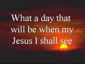 What a Day That Will Be