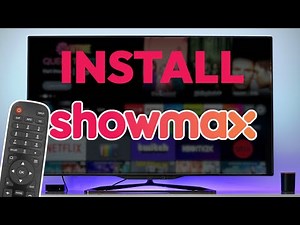 How To Download & Install Showmax On Smart TV