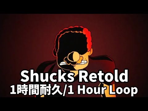 Shucks Retold 1時間耐久 / 1 Hour Loop(FNF SML Movie: Jeffy's Endless Aethos)
