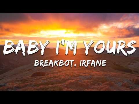 Breakbot, Irfane - Baby I'm Yours (feat. Irfane) (Lyrics)