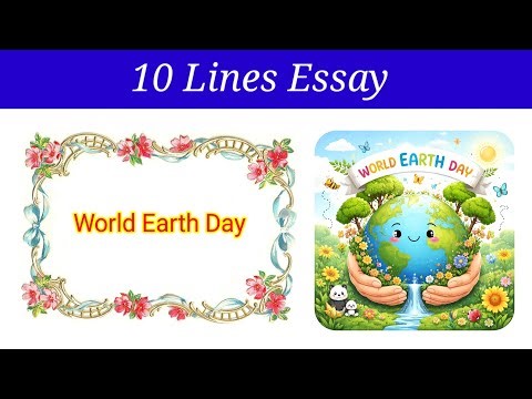 10 Lines Essay on World Earth Day in English | World Earth Day essay in english | World Earth Day