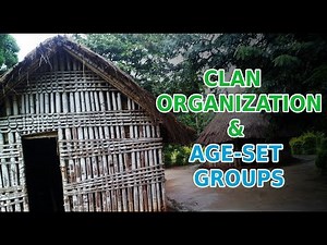 Clan organization & Age-set Groups