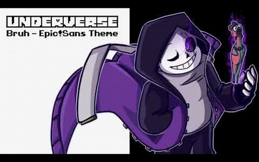【Underverse OST】Bruh // Epic!Sans 主题曲