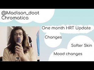 One Month HRT update