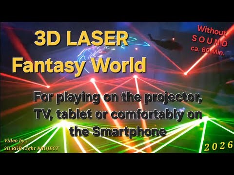 3D LASER Fantasy World | For Projektor TV tablet or Smartphone - RGB + UV + RED and Dark-Mode - 2026