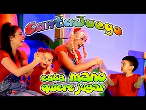 CantaJuego - Esta Mano Quiere Jugar 🤲(En Nuestro Patio) | Música Infantil | Canciones para niños