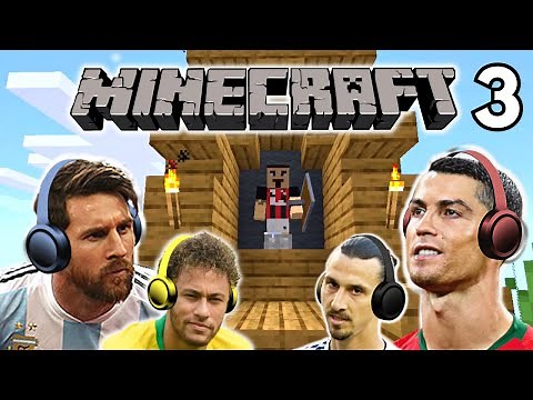 Messi & Ronaldo play MINECRAFT - Neymar & Zlatan Special!