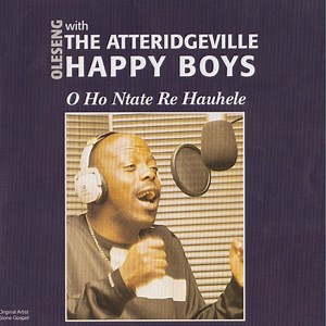 Ke Fodile - Oleseng With Atteridgeville Happy Boys: Song Lyrics, Music Videos & Concerts