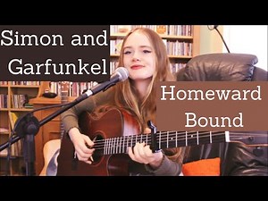 Homeward Bound (Simon and Garfunkel Cover)